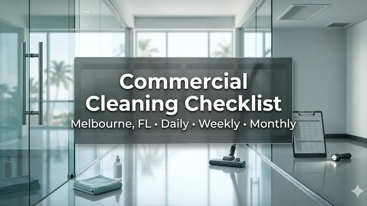 Commercial Cleaning Checklist in Melbourne, FL: Daily Weekly Monthly Cleaning